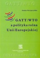 GATT/WTO A POLITYKA ROLNA UNII EUROPEJSKIEJ