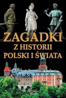 Zagadki z historii Polski i świata Praca zbiorowa