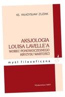 AKSJOLOGIA LOUISA LAVELLEA WOBEC PONOWOCZESNEGO... KS. WŁADYSŁAW ZUZIAK