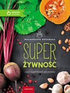 Super żywność czyli superfoods po polsku