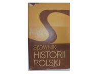 Słownik historii Polski - praca zbiorowa