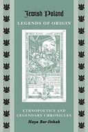 Jewish Poland-Legends of Origin: Ethnopoetics and