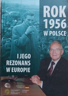 ROK 1956 W POLSCE I JEGO REZONANS W EUROPIE