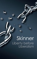 Liberty before Liberalism Skinner Quentin (Queen