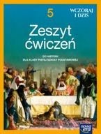 Wczoraj i dziś. Historia. Kl. 5. Zeszyt ćwiczeń