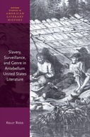 Slavery, Surveillance, and Genre in Antebellum