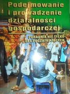 Podejmowanie i prowadzenie działalności gospodarcz