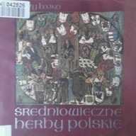 Średniowieczne Herby Polskie - Jerzy Łojko
