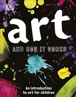 Art and How it Works: An Introduction to Art for