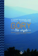 GÓRY. STAN UMYSŁU Robert Macfarlane