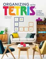 Organizing with Tetris: A Guide to Clearing Clutter and Making Space Burns,