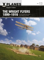 The Wright Flyers 1899-1916: The kites, gliders,
