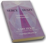 Serce Duszy Świadomość Emocjonalna Gary Zukav