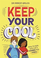 Keep Your Cool: How to Deal with Life s Worries