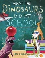 What The Dinosaurs Did At School: Another Messy