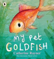 My Pet Goldfish Rayner Catherine