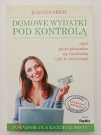 Domowe wydatki pod kontrolą, Joanna Mróz