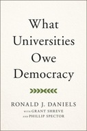 What Universities Owe Democracy Daniels Ronald J.