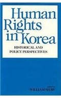 Human Rights in Korea: Historical and Policy