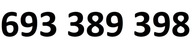 693 389 398 - ZŁOTY NUMER PLUS