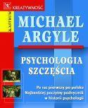 PSYCHOLOGIA SZCZĘŚCIA - MICHAEL ARGYLE