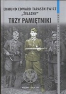 TRZY PAMIĘTNIKI Żelazny Edmund (Taraszkiewicz)