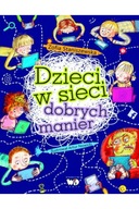 Dzieci w sieci dobrych manier Zofia Staniszewska