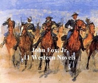 John Fox, Jr.: 11 Classic Western Books - ebook
