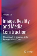 Image, Reality and Media Construction: A Frame