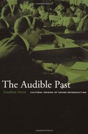 The Audible Past: Cultural Origins of Sound