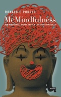 McMindfulness: How Mindfulness Became the New