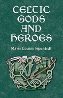 Celtic Gods and Heroes Sjoestedt Marie-Louise