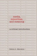 Media, Minorities, and Meaning: A Critical