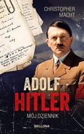 Adolf Hitler. Mój dziennik Macht