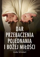 Dar przebaczenia, pojednania i Bożej miłości