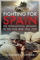 Fighting for Spain: The International Brigades in