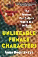 Unlikeable Female Characters: The Women Pop