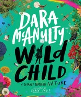 Wild Child: A Journey Through Nature McAnulty