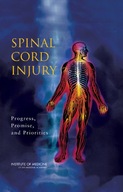 Spinal Cord Injury: Progress, Promise, and