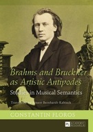 Brahms and Bruckner as Artistic Antipodes: