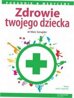 Zdrowie twojego dziecka - Sznajder Marc