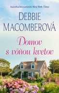 Domov s vôňou kvetov Debbie Macomberová