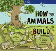 Lonely Planet Kids How Animals Build Lonely