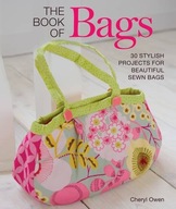 The Book of Bags: 30 Stylish Projects for