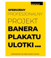 PROFESJONALNY PROJEKT GRAFICZNY BANERA / ULOTKI / PLAKATU / WIZYTÓWKI