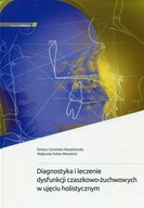 Diagnostyka i leczenie dysfunkcji czaszkowo-żuchwowych w ujęciu holistyczny