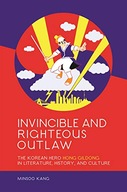 Invincible and Righteous Outlaw: The Korean Hero