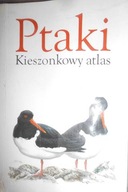 Ptaki. Kieszonkowy atlas - Praca zbiorowa