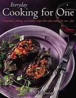 EVERYDAY COOKING FOR ONE: IMAGINATIVE, DELICIOUS A