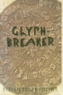 Glyph-Breaker Fischer Steven R.